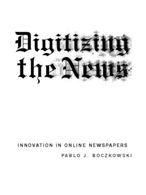 cover image of Digitizing the News